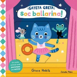 GATETA GRETA. SOC BALLARINA! | 9788413899299 | HABIB, GRACE | Llibreria Ombra | Llibreria online de Rubí, Barcelona | Comprar llibres en català i castellà online