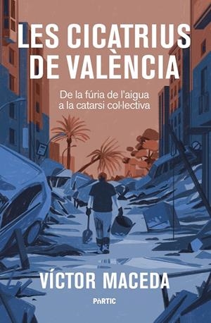 LES CICATRIUS DE VALÈNCIA | 9788498096125 | MACEDA, VÍCTOR | Llibreria Ombra | Llibreria online de Rubí, Barcelona | Comprar llibres en català i castellà online