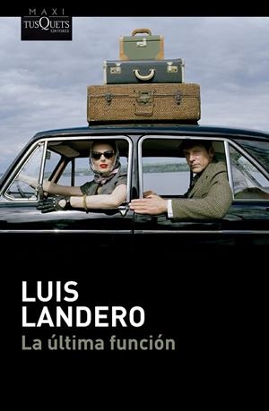 LA ÚLTIMA FUNCIÓN | 9788411076654 | LANDERO, LUIS | Llibreria Ombra | Llibreria online de Rubí, Barcelona | Comprar llibres en català i castellà online