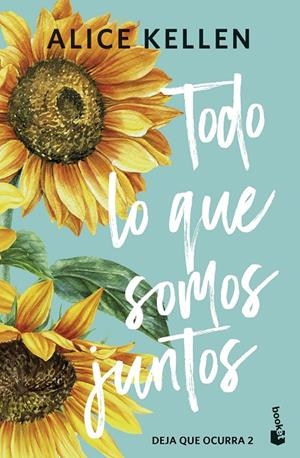 TODO LO QUE SOMOS JUNTOS | 9788408308072 | KELLEN, ALICE | Llibreria Ombra | Llibreria online de Rubí, Barcelona | Comprar llibres en català i castellà online