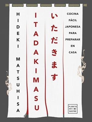 ITADAKIMASU | 9788408308386 | MATSUHISA, HIDEKI | Llibreria Ombra | Llibreria online de Rubí, Barcelona | Comprar llibres en català i castellà online