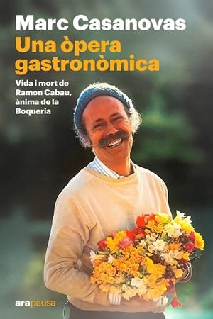 UNA ÒPERA GASTRONÒMICA | 9788411731645 | CASANOVAS ANGUERA, MARC | Llibreria Ombra | Llibreria online de Rubí, Barcelona | Comprar llibres en català i castellà online