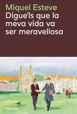 DIGUE'LS QUE LA MEVA VIDA VA SER MERAVELLOSA | 9788410180475 | ESTEVE VALLDEPÉREZ, MIQUEL | Llibreria Ombra | Llibreria online de Rubí, Barcelona | Comprar llibres en català i castellà online