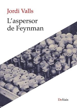L'ASPERSOR DE FEYNMAN | 9788410377486 | VALLS POZO, JORDI | Llibreria Ombra | Llibreria online de Rubí, Barcelona | Comprar llibres en català i castellà online