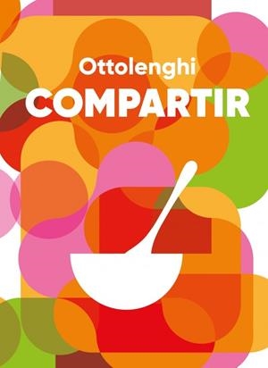 COMPARTIR | 9788410340428 | OTTOLENGHI, YOTAM | Llibreria Ombra | Llibreria online de Rubí, Barcelona | Comprar llibres en català i castellà online