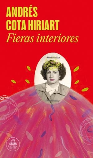 FIERAS INTERIORES | 9788439745532 | COTA HIRIART, ANDRÉS | Llibreria Ombra | Llibreria online de Rubí, Barcelona | Comprar llibres en català i castellà online