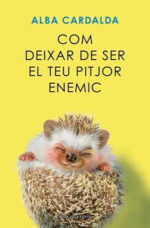 COM DEIXAR DE SER EL TEU PITJOR ENEMIC | 9791387653279 | CARDALDA, ALBA | Llibreria Ombra | Llibreria online de Rubí, Barcelona | Comprar llibres en català i castellà online
