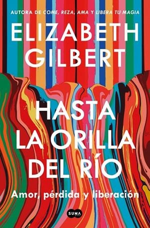 HASTA LA ORILLA DEL RÍO | 9791387512361 | GILBERT, ELIZABETH | Llibreria Ombra | Llibreria online de Rubí, Barcelona | Comprar llibres en català i castellà online