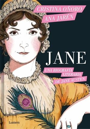 JANE. UNA BIOGRAFÍA LITERARIA DE JANE AUSTEN | 9788426431929 | OÑORO, CRISTINA/JARÉN, ANA | Llibreria Ombra | Llibreria online de Rubí, Barcelona | Comprar llibres en català i castellà online