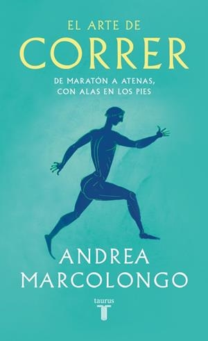 EL ARTE DE CORRER | 9788430627479 | MARCOLONGO, ANDREA | Llibreria Ombra | Llibreria online de Rubí, Barcelona | Comprar llibres en català i castellà online