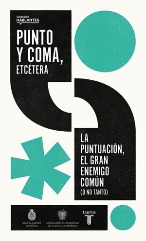 PUNTO Y COMA, ETCÉTERA | 9788430626878 | REAL ACADEMIA ESPAÑOLA | Llibreria Ombra | Llibreria online de Rubí, Barcelona | Comprar llibres en català i castellà online