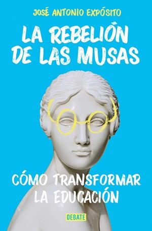 LA REBELIÓN DE LAS MUSAS | 9788410433892 | EXPÓSITO, JOSÉ ANTONIO | Llibreria Ombra | Llibreria online de Rubí, Barcelona | Comprar llibres en català i castellà online
