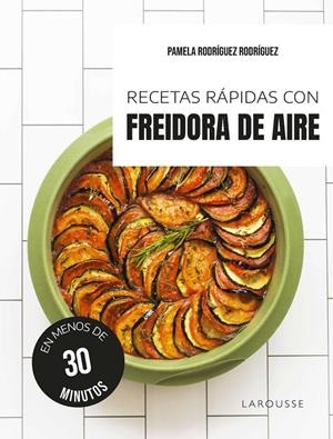 RECETAS RÁPIDAS CON FREIDORA DE AIRE | 9791387520595 | RODRÍGUEZ RODRÍGUEZ, PAMELA | Llibreria Ombra | Llibreria online de Rubí, Barcelona | Comprar llibres en català i castellà online