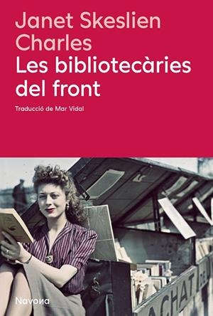 LES BIBLIOTECÀRIES DEL FRONT | 9788410180666 | JSKESLIEN CHARLES, JANET | Llibreria Ombra | Llibreria online de Rubí, Barcelona | Comprar llibres en català i castellà online