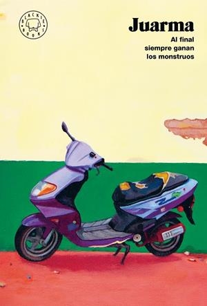 AL FINAL SIEMPRE GANAN LOS MONSTRUOS | 9788410323285 | JUARMA | Llibreria Ombra | Llibreria online de Rubí, Barcelona | Comprar llibres en català i castellà online