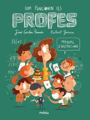 COM FUNCIONEN ELS PROFES? MANUAL D'INSTRUCCIONS | 9788410208568 | ROMAN, JOSE CARLOS | Llibreria Ombra | Llibreria online de Rubí, Barcelona | Comprar llibres en català i castellà online
