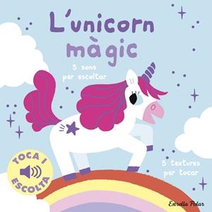 L'UNICORN MÀGIC. TOCA I ESCOLTA | 9788413899916 | BILLET, MARION | Llibreria Ombra | Llibreria online de Rubí, Barcelona | Comprar llibres en català i castellà online
