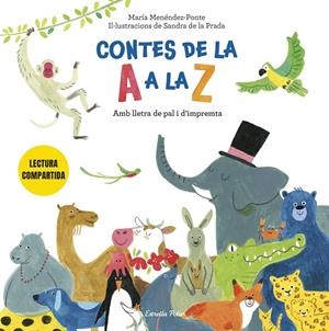 CONTES DE LA A A LA Z. LECTURA COMPARTIDA AMB LLETRA DE PAL I D'IMPREMTA | 9791387782375 | MENÉNDEZ-PONTE CRUZAT, MARÍA/PRADA, SANDRA DE LA | Llibreria Ombra | Llibreria online de Rubí, Barcelona | Comprar llibres en català i castellà online