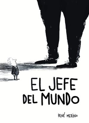 EL JEFE DEL MUNDO | 9791387761103 | MERINO, RENÉ | Llibreria Ombra | Llibreria online de Rubí, Barcelona | Comprar llibres en català i castellà online