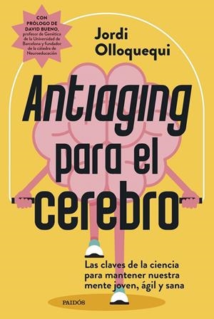 ANTIAGING PARA EL CEREBRO | 9788449344275 | OLLOQUEQUI, JORDI | Llibreria Ombra | Llibreria online de Rubí, Barcelona | Comprar llibres en català i castellà online