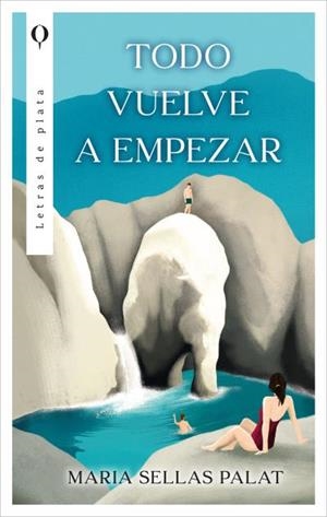 TODO VUELVE A EMPEZAR | 9788410439030 | SELLAS PALAT, MARIA | Llibreria Ombra | Llibreria online de Rubí, Barcelona | Comprar llibres en català i castellà online