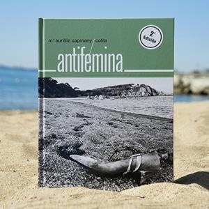 ANTIFÉMINA | 9788491566403 | COLITA/CAPMANY, MARIA AURÈLIA | Llibreria Ombra | Llibreria online de Rubí, Barcelona | Comprar llibres en català i castellà online