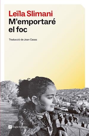 M'EMPORTARÉ EL FOC | 9791387853013 | SLIMANI, LEÏLA | Llibreria Ombra | Llibreria online de Rubí, Barcelona | Comprar llibres en català i castellà online