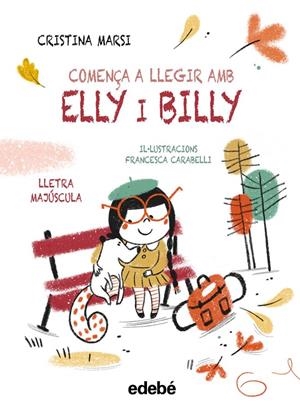 COMENÇA A LLEGIR AMB ELLY I BILLY | 9788468375762 | MARSI, CRISTINA | Llibreria Ombra | Llibreria online de Rubí, Barcelona | Comprar llibres en català i castellà online