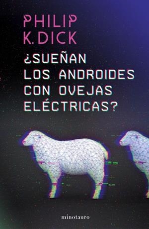 ¿SUEÑAN LOS ANDROIDES CON OVEJAS ELÉCTRICAS? | 9788445006757 | DICK, PHILIP K. | Llibreria Ombra | Llibreria online de Rubí, Barcelona | Comprar llibres en català i castellà online