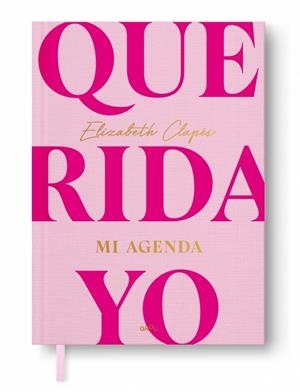 QUERIDA YO. MI AGENDA: TU NUEVO DIARIO EMOCIONAL | 9791387724221 | CLAPÉS, ELIZABETH | Llibreria Ombra | Llibreria online de Rubí, Barcelona | Comprar llibres en català i castellà online