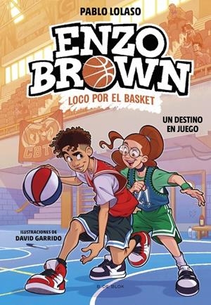 ENZO BROWN: LOCO POR EL BASKET 2 - UN DESTINO EN JUEGO | 9788410269040 | LOLASO, PABLO | Llibreria Ombra | Llibreria online de Rubí, Barcelona | Comprar llibres en català i castellà online
