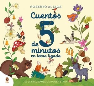 CUENTOS DE CINCO MINUTOS CON LETRA LIGADA | 9788410318267 | ALIAGA, ROBERTO | Llibreria Ombra | Llibreria online de Rubí, Barcelona | Comprar llibres en català i castellà online