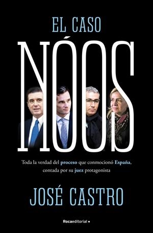 EL CASO NÓOS | 9788410442733 | CASTRO, JOSÉ | Llibreria Ombra | Llibreria online de Rubí, Barcelona | Comprar llibres en català i castellà online