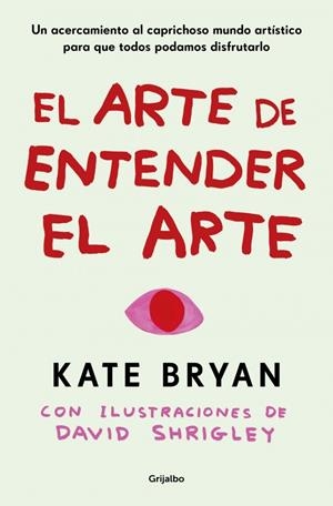 EL ARTE DE ENTENDER EL ARTE | 9788425369056 | BRYAN, KATE | Llibreria Ombra | Llibreria online de Rubí, Barcelona | Comprar llibres en català i castellà online