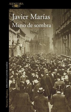 MANO DE SOMBRA | 9788410496361 | MARÍAS, JAVIER | Llibreria Ombra | Llibreria online de Rubí, Barcelona | Comprar llibres en català i castellà online