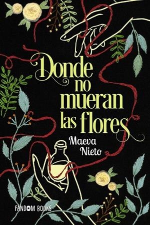 DONDE NO MUERAN LAS FLORES | 9788419831309 | NIETO, MAEVA | Llibreria Ombra | Llibreria online de Rubí, Barcelona | Comprar llibres en català i castellà online