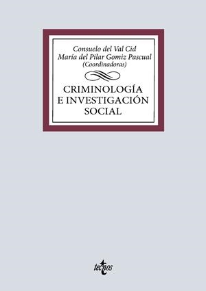 CRIMINOLOGÍA E INVESTIGACIÓN SOCIAL | 9788430992911 | VAL CID, CONSUELO DEL / GOMIZ PASCUAL, MARÍA DEL PILAR / ALONSO BENITO, LUIS ENRIQUE / ESCOBAR MERCA | Llibreria Ombra | Llibreria online de Rubí, Barcelona | Comprar llibres en català i castellà online