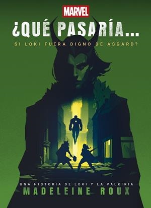 ¿QUÉ PASARÍA SI LOKI FUERA DIGNO DE ASGARD? | 9788410362253 | MARVEL/ROUX, MADELEINE | Llibreria Ombra | Llibreria online de Rubí, Barcelona | Comprar llibres en català i castellà online