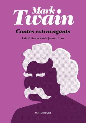 CONTES EXTRAVAGANTS | 9788410161771 | TWAIN, MARK | Llibreria Ombra | Llibreria online de Rubí, Barcelona | Comprar llibres en català i castellà online
