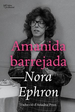 AMANIDA BARREJADA | 9791387672294 | EPHRON, NORA | Llibreria Ombra | Llibreria online de Rubí, Barcelona | Comprar llibres en català i castellà online