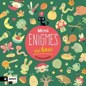 MINIENIGMES DEL BOSC | 9788419889461 | ESCANDELL, VÍCTOR | Llibreria Ombra | Llibreria online de Rubí, Barcelona | Comprar llibres en català i castellà online