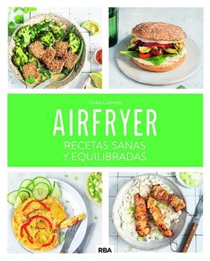 AIRFRYER: RECETAS SANAS Y EQUILIBRADAS | 9788411325707 | COLOMBEL, ELODIE | Llibreria Ombra | Llibreria online de Rubí, Barcelona | Comprar llibres en català i castellà online