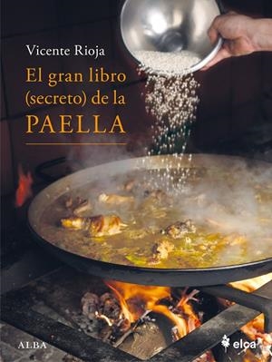 EL GRAN LIBRO (SECRETO) DE LA PAELLA | 9788411782128 | RIOJA, VICENTE | Llibreria Ombra | Llibreria online de Rubí, Barcelona | Comprar llibres en català i castellà online