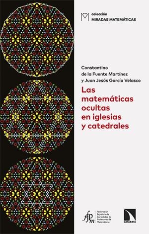 LAS MATEMÁTICAS OCULTAS EN IGLESIAS Y CATEDRALES | 9788410674158 | DE LA FUENTE MARTÍNEZ, CONSTANTINO/GARCÍA VELASCO, JUAN JESÚS | Llibreria Ombra | Llibreria online de Rubí, Barcelona | Comprar llibres en català i castellà online