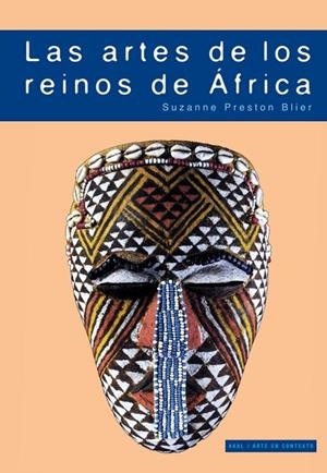 LAS ARTES DE LOS REINOS DE ÁFRICA | 9788446029151 | BLIER, SUZANNE P. | Llibreria Ombra | Llibreria online de Rubí, Barcelona | Comprar llibres en català i castellà online