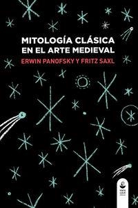 MITOLOGÍA CLÁSICA EN EL ARTE MEDIEVAL (5ªED) | 9788494292293 | PANOFSKY ERWIN / SAXL FRITZ | Llibreria Ombra | Llibreria online de Rubí, Barcelona | Comprar llibres en català i castellà online