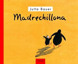MADRECHILLONA | 9788489804364 | BAUER, JUTTA | Llibreria Ombra | Llibreria online de Rubí, Barcelona | Comprar llibres en català i castellà online
