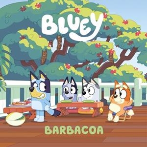BLUEY. UN CUENTO 14 - BARBACOA (EDICIÓN EN ESPAÑOL) | 9788448871741 | BLUEY | Llibreria Ombra | Llibreria online de Rubí, Barcelona | Comprar llibres en català i castellà online
