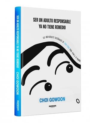 SER UN ADULTO RESPONSABLE YA NO TIENE REMEDIO | 9788419441539 | CHOI, GOWOON | Llibreria Ombra | Llibreria online de Rubí, Barcelona | Comprar llibres en català i castellà online