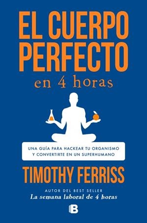 EL CUERPO PERFECTO EN 4 HORAS | 9788466681568 | FERRISS, TIMOTHY | Llibreria Ombra | Llibreria online de Rubí, Barcelona | Comprar llibres en català i castellà online